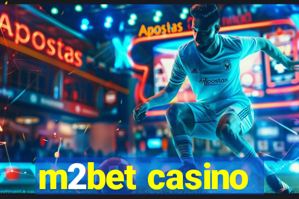m2bet casino